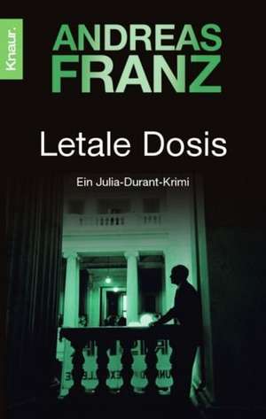 Letale Dosis de Andreas Franz