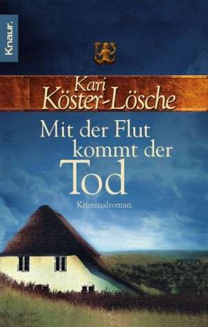 Mit der Flut kommt der Tod de Kari Köster-Lösche