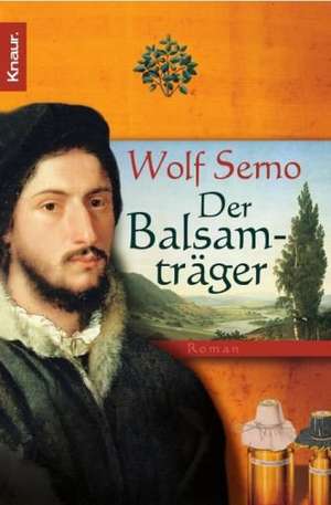 Der Balsamträger de Wolf Serno