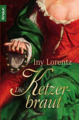 Die Ketzerbraut de Iny Lorentz