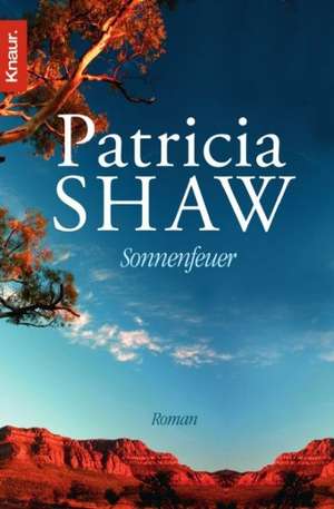 Sonnenfeuer de Patricia Shaw