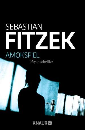 Amokspiel de Sebastian Fitzek