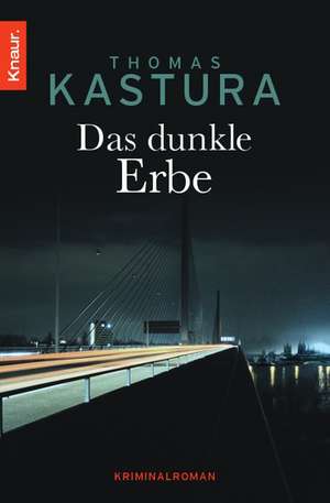 Das dunkle Erbe de Thomas Kastura