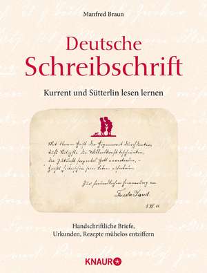 Deutsche Schreibschrift - Kurrent und Sütterlin lesen lernen de Manfred Braun