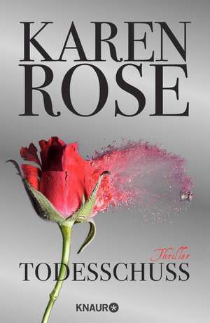 Todesschuss de Karen Rose