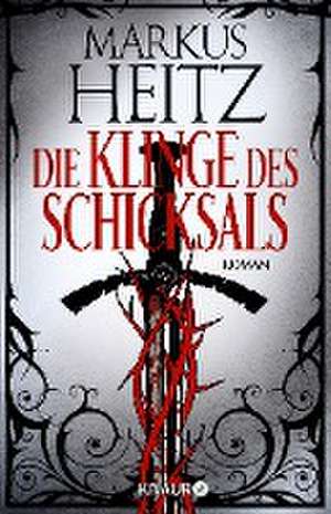 Die Klinge des Schicksals de Markus Heitz