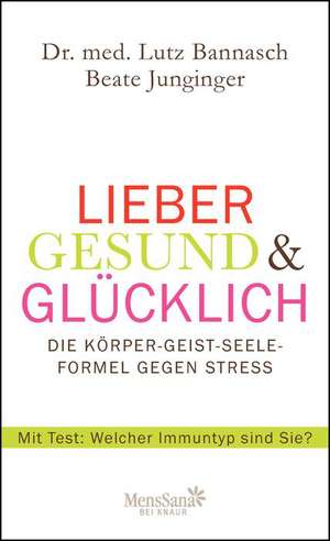 Lieber gesund & glücklich de Lutz Bannasch