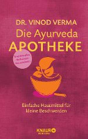 Die Ayurveda-Apotheke de Vinod Verma