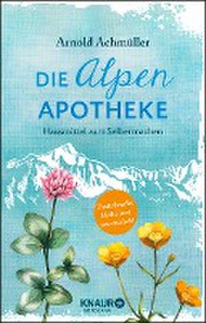 Die Alpen-Apotheke de Arnold Achmüller