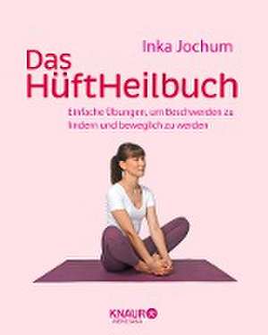 Das HüftHeilbuch de Inka Jochum