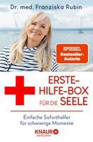 Die Erste-Hilfe-Box für die Seele de Franziska Rubin