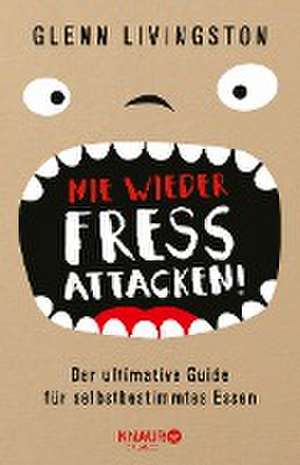 Nie wieder Fressattacken! de Glenn Livingston