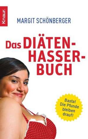 Das Diätenhasser-Buch de Margit Schönberger