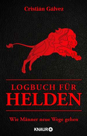 Logbuch für Helden de Cristián Gálvez