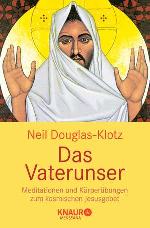 Das Vaterunser de Neil Douglas-Klotz