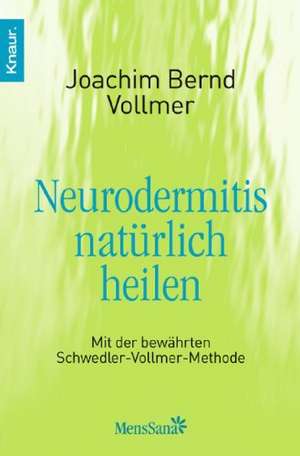 Neurodermitis natürlich heilen de Joachim Bernd Vollmer