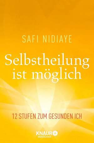 Nidiaye, S: Selbstheilung ist möglich