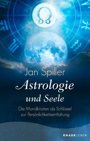 Astrologie und Seele de Jan Spiller