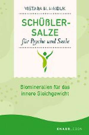 Schüßler-Salze für Psyche und Seele de Vistara H. Haiduk