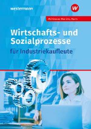 Wirtschafts- und Sozialprozesse für Industriekaufleute. Schulbuch de Günter Wierichs