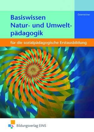 Österreicher, H: Basiswissen Natur- und Umweltpädagogik