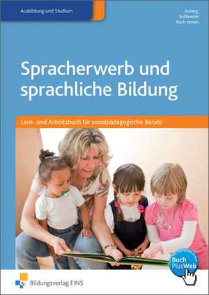 Spracherwerb und sprachliche Bildung. Schülerband de Tobias Ruberg