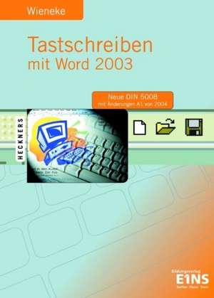 Tastschreiben mit Word 2003 de Egon Wieneke