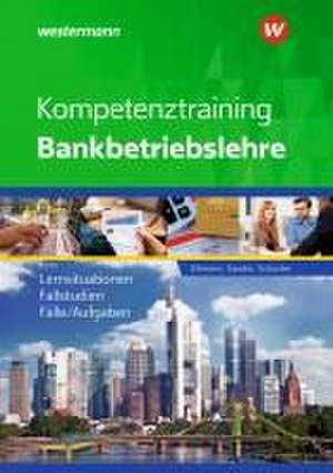 Kompetenztraining Bankbetriebslehre. Schülerband de Jan Schuster