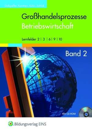 Großhandelsprozesse. Betriebswirtschaft 2. Lehrbuch. Mit CD-ROM