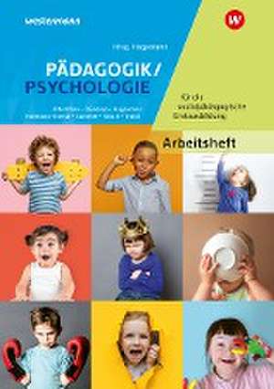 Pädagogik/Psychologie für die sozialpädagogische Erstausbildung - Kinderpflege, Sozialpädagogische Assistenz, Sozialassistenz. Arbeitsheft de Anneliese Sammer