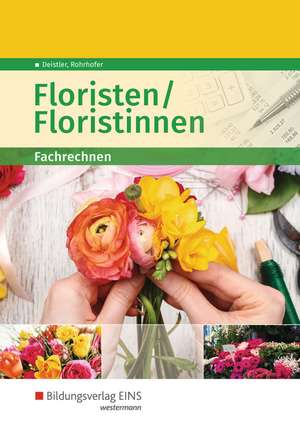 Floristen / Floristinnen. Fachrechnen: Schülerband de Maren Deistler