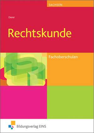 Rechtskunde. Fachoberschule. Lehr-/Fachbuch. Sachsen de Sylvia Derer