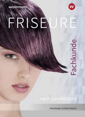 Friseure. Fachkunde nach Lernfeldern: Schulbuch de Gabriele Schultz-Paasch