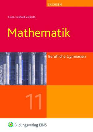 Mathematik 11. Lehr- und Fachbuch. Sachsen de Claus-Günter Frank