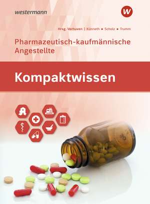 Kompaktwissen. Pharmazeutisch-kaufmännische Angestellte/n: Schulbuch de Sabine Scholz