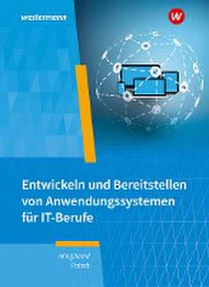 IT-Berufe. Entwickeln und Bereitstellen von Anwendungssystemen Schulbuch de Ingo Patett