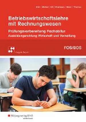 Betriebswirtschaftslehre mit Rechnungswesen. Prüfungsvorbereitung zum Fachabitur an Fach- und Berufsoberschulen in Bayern de Hans-Joachim Dörr