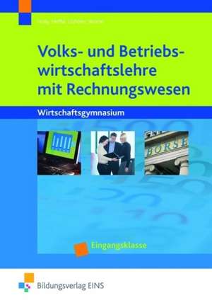 Volks- und Betriebswirtschaftslehre mit Rechnungswesen. Wirtschaftsgymnasium. Baden-Württemberg de Melanie Marquart