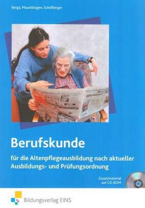 Berufskunde für die Altenpflegeausbildung nach aktueller Ausbildungs- und Prüfungsordnung