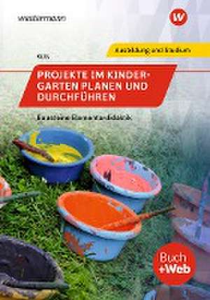 Projekte im Kindergarten planen und durchführen. Schulbuch de Holger Küls