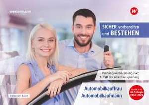 Prüfungsvorbereitung Sicher vorbereiten und bestehen. Automobilkauffrau/-kaufmann Teil 1 de Iris Faßbender-Busch