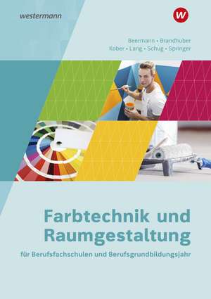 Farbtechnik und Raumgestaltung für Berufsfachschulen und Berufsgrundbildungsjahr. Schulbuch de Lorenz Brandhuber