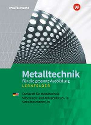 Metalltechnik für die gesamte Ausbildung. Schulbuch de Jürgen Kaese