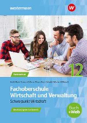 Fachoberschule Wirtschaft und Verwaltung. Klasse 12: Schulbuch de Eike Witkowski