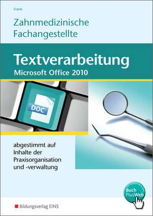 Textverarbeitung für Zahnmedizinische Fachangestellte de Gisela Frank