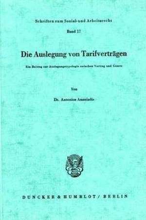 Die Auslegung von Tarifverträgen. de Antonios Ananiadis