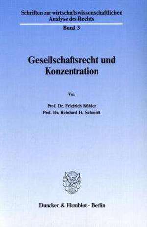 Gesellschaftsrecht und Konzentration de Friedrich Kübler