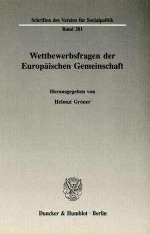 Wettbewerbsfragen der Europäischen Gemeinschaft de Helmut Gröner