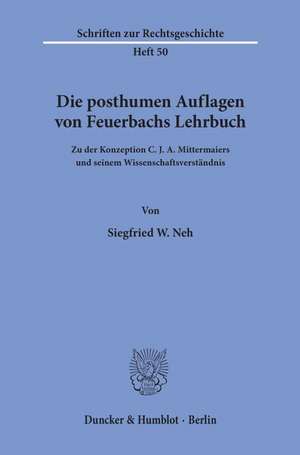 Die posthumen Auflagen von Feuerbachs Lehrbuch. de Siegfried W. Neh