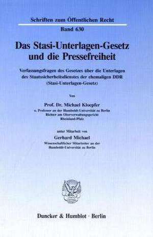 Das Stasi-Unterlagen-Gesetz und die Pressefreiheit de Michael Kloepfer